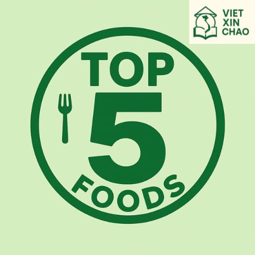 Top 5 món ăn đặc trưng ở Việt Nam